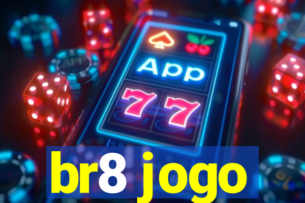 br8 jogo